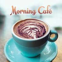 Morning Cafe Various Artists