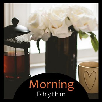 Morning Rhythm – Jazz Music, Smell of Coffee, Pure Happiness, Lazy Sunday Lounge - Morning Jazz Background Club