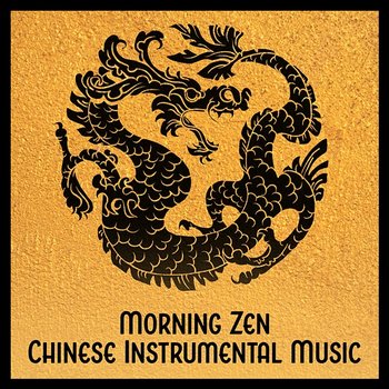 Morning Zen Chinese Instrumental Music – Sounds for Spiritual Meditation, Oriental, Relax - Yuan Li Jeng