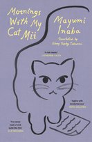 Mornings With My Cat Mii Mayumi Inaba