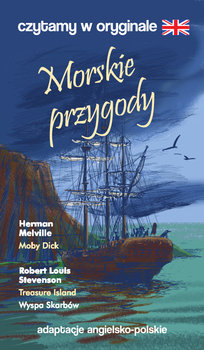 Morskie przygody. Czytamy w oryginale  - Stevenson Robert Louis, Melville Herman