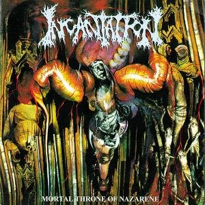 Mortal Throne Of Nazarene - Incantation