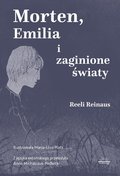 Morten, Emilia i zaginione światy - Reinaus Reeli