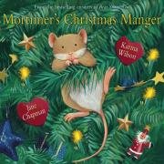 Mortimer's Christmas Manger - Wilson Karma