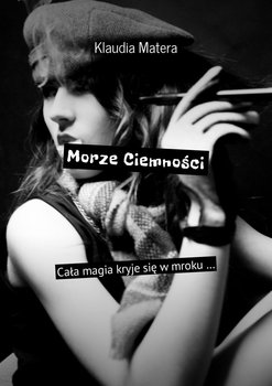 Morze ciemności - Matera Klaudia