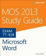 Mos 2013 Study Guide for Microsoft Word - Lambert Joan