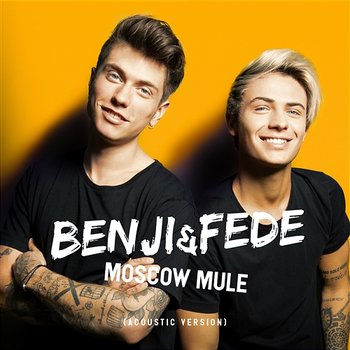 Moscow Mule - Benji & Fede