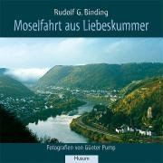 Moselfahrt aus Liebeskummer - Binding Rudolf G.