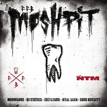 Mosh Pit - FFB, Suprême NTM, FFB & Suprême NTM feat. Morvilous, DJ Statics, Lord Kossity, JoeyStarr & Kool Shen