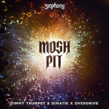 Mosh Pit - Timmy Trumpet x Dimatik x Overdrive