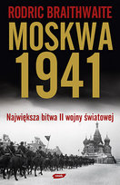 Moskwa 1941 Braithwaite Rodric