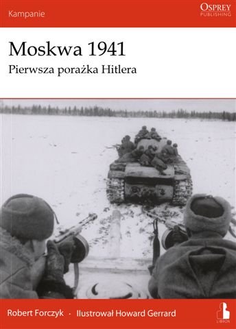 Moskwa 1941. Pierwsza Porażka Hitlera