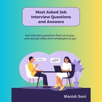 Most Asked Job Interview Questions and Answers - audiobook Manish Soni