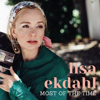 Most of the Time - Lisa Ekdahl