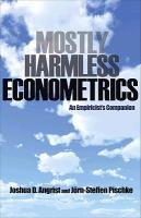 Mostly Harmless Econometrics Pischke Jorn-Steffen, Angrist Joshua D.