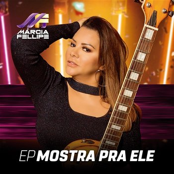 Mostra Pra Ele - Márcia Fellipe