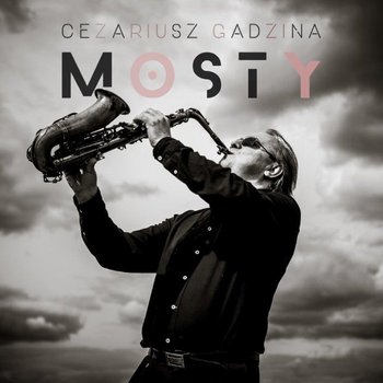 Mosty - Gadzina Cezariusz