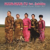 Mother Earth! Father Sky! Huun-Huur-Tu