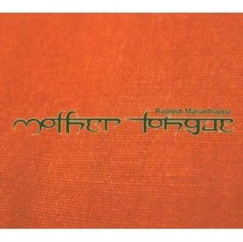 Mother Tongue - Mahanthappa Rudresh, Iyer Vijay