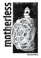 Motherless Mad Bartnicka