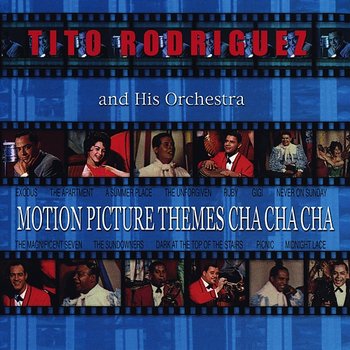 Motion Picture Themes Cha Cha Cha - Tito Rodríguez And His Orchestra