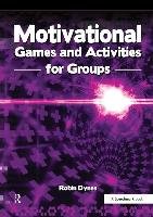 Motivational Games and Activities for Groups - Dynes Robin