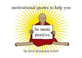 Motivational Quotes to Help You Be More Positive - Chris