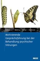 Motivierende Gesprächsführung bei der Behandlung psychischer Störungen - Arkowitz Hal, Westra Henny A., Miller William R., Rollnick Stephen