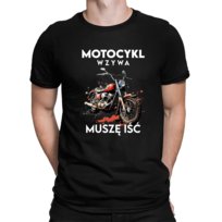 Motocykl wzywa, muszę iść - męska koszulka na prezent Czarna