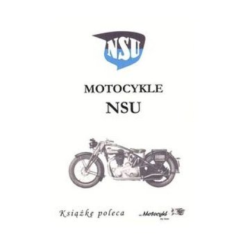 Motocykle NSU - Dmowski Rafał