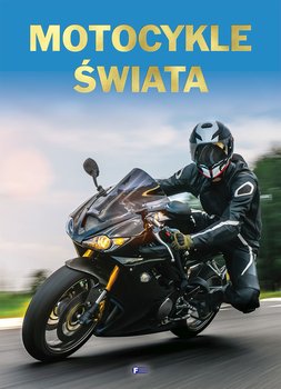 Motocykle świata - Opracowanie zbiorowe