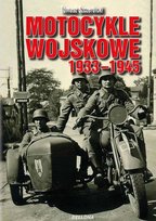 Motocykle wojskowe 1933-1945 Szczerbicki Tomasz