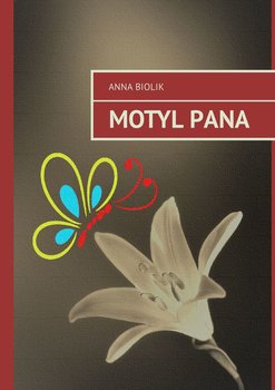 Motyl Pana - Biolik Anna