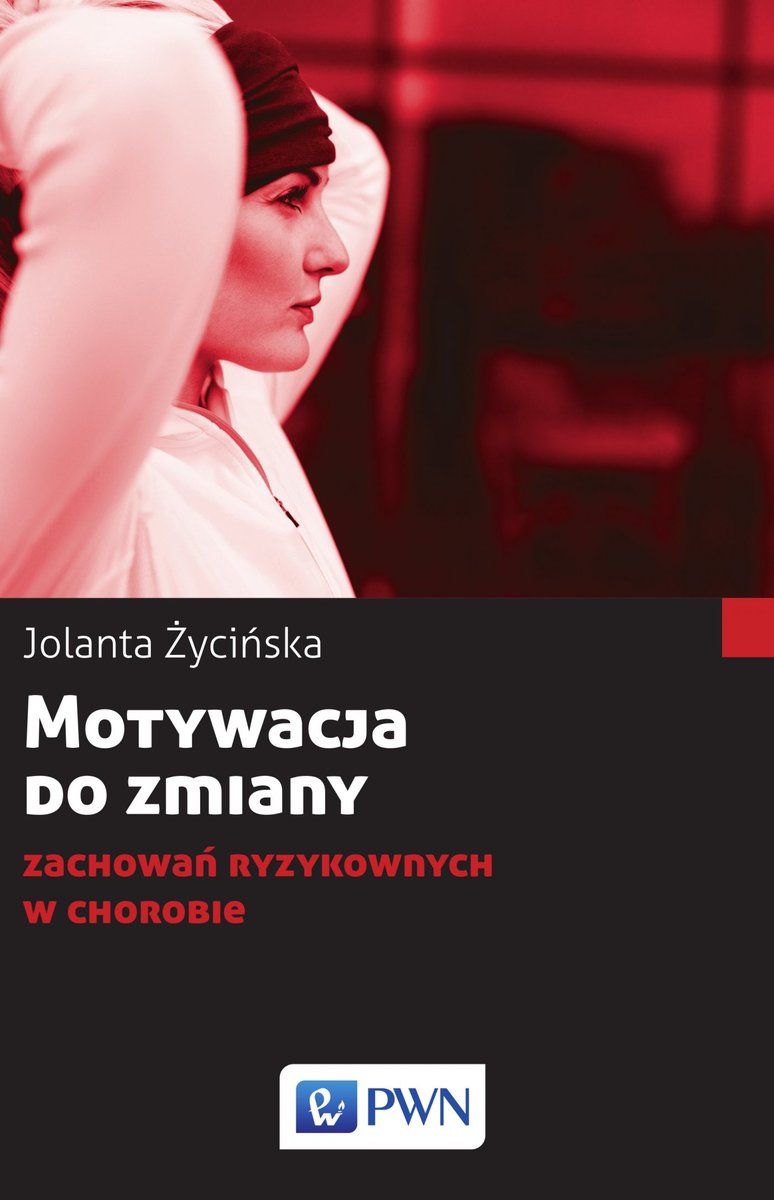 Motywacja do zmiany zachowań ryzykownych w chorobie - ebook mobi