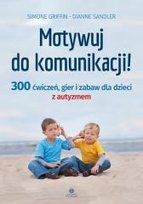 Motywuj do komunikacji! w.2 Opracowanie zbiorowe