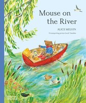 Mouse on the River Alice Melvin
