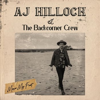 Move My Feet - AJ Hillock & The Backcorner Crew