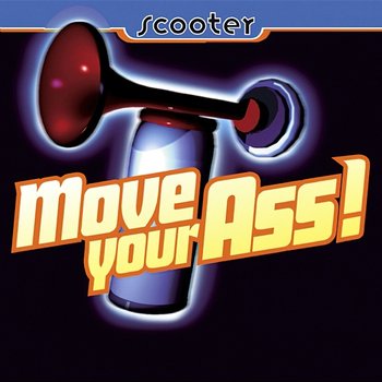 Move Your Ass! - Scooter