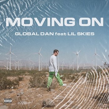 Moving On - Global Dan feat. Lil Skies