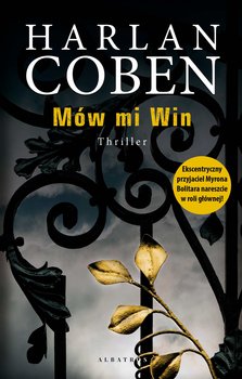 Mów mi Win. Windsor Horne Lockwood III. Tom 1 - ebook mobi - Coben Harlan