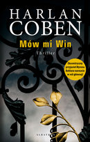 Mów mi Win. Windsor Horne Lockwood III. Tom 1 Coben Harlan