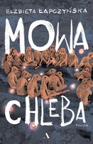 Mowa chleba Łapczyńska Elżbieta