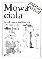 Mowa ciała. Jak odczytywać myśli innych ludzi z ich gestów Pease Allan