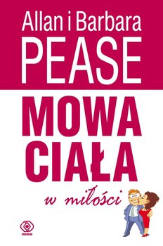 Mowa ciała w miłości - Pease Allan, Pease Barbara