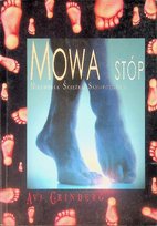Mowa stóp Niezwykła ścieżka samopoznania Opracowanie zbiorowe