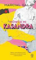 Mówcie mi Kasandra Marcial Gala