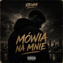Mówią Na Mnie Renmi