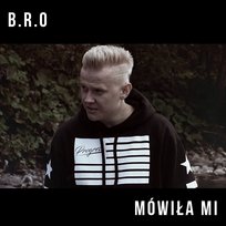 Mówiła mi B.R.O