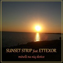 Mówili na nią słońce Sunset Strip feat. Ettexor