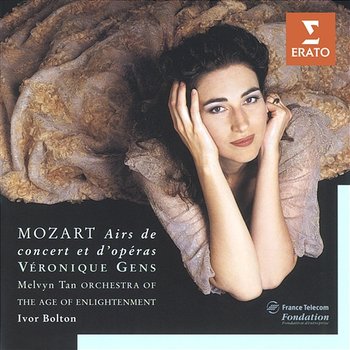 Mozart - Airs d'opéras et de concert - Véronique Gens, Melvyn Tan, Orchestra of the Age of Enlightenment, Ivor Bolton